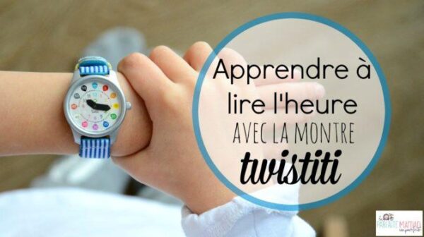 apprentissage de l'heure avec les montres Twistiti