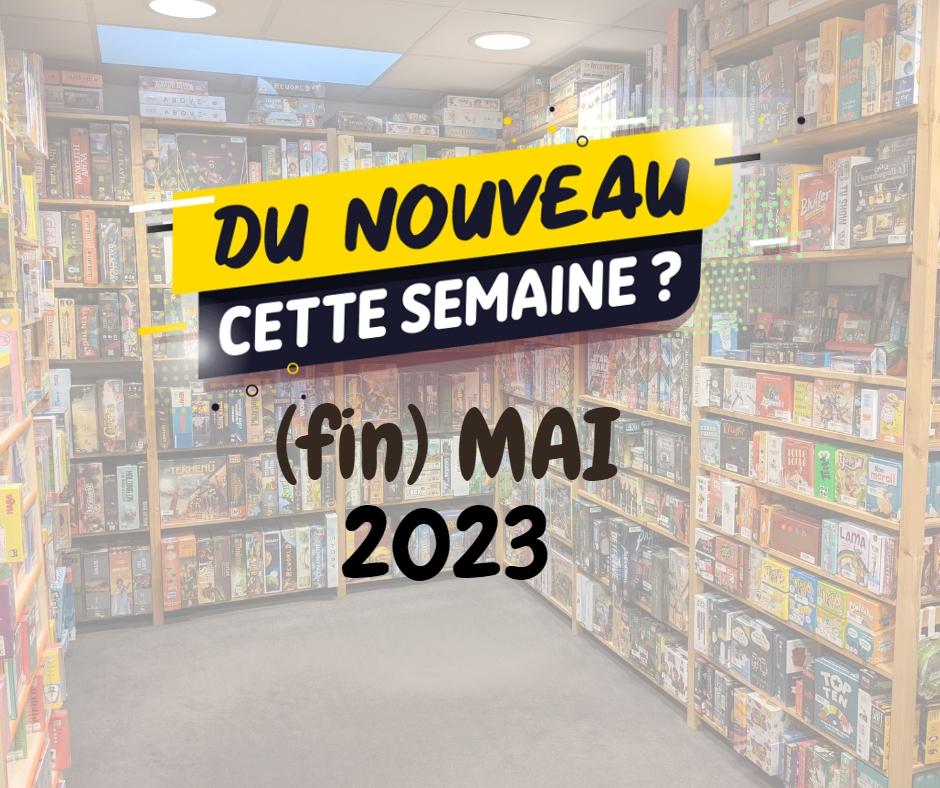 Nouveaux Jeux de Société - fin mai 2023 - Sajou à Bruxelles (Jette)