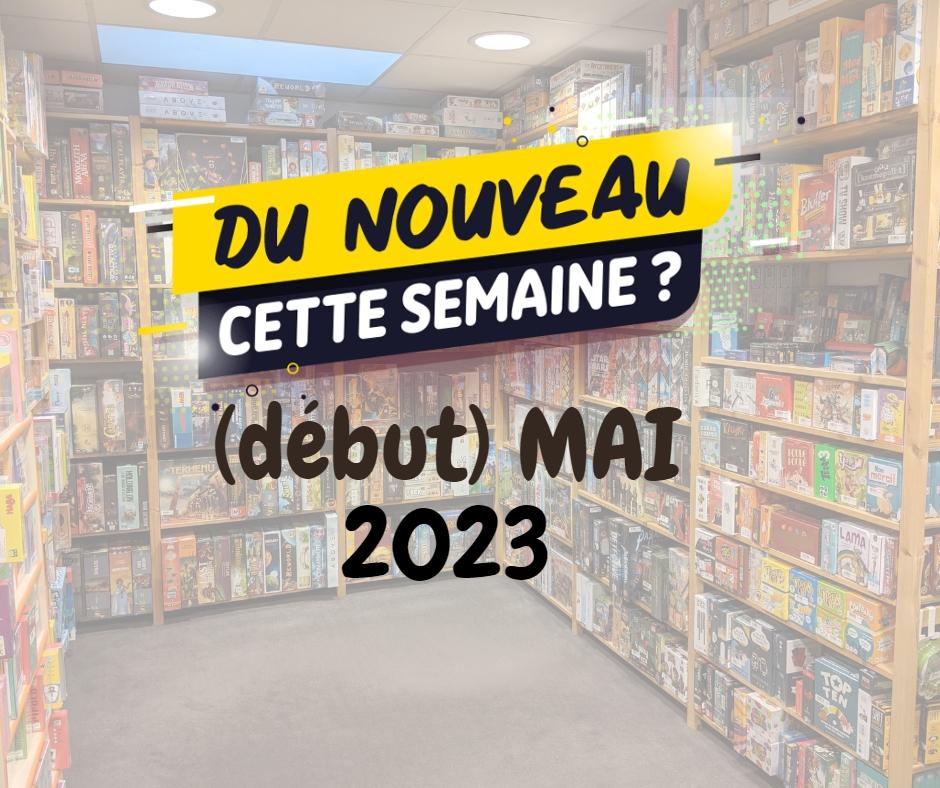 nouveaux jeux mai 2023