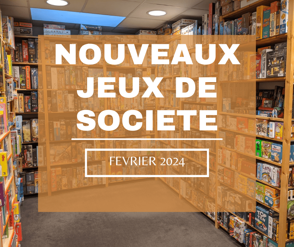 nouveaux jeux de société février 2024